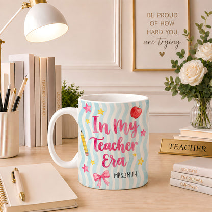 Personalized In My Teacher Era Mug, Custom Teacher Name Coffee Mug, Back to School Teacher Gift, First Day of School Cup, Teacher Appreciation Gift