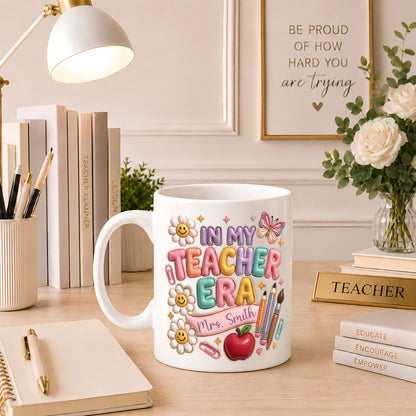 Personalized In My Teacher Era Mug, Custom Teacher Name Coffee Mug, Back to School Teacher Gift, First Day of School Cup, Teacher Appreciation Gift