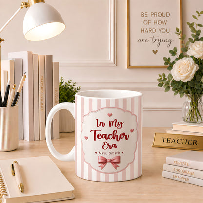 Personalized In My Teacher Era Mug, Custom Teacher Name Coffee Mug, Back to School Teacher Gift, First Day of School Cup, Teacher Appreciation Gift