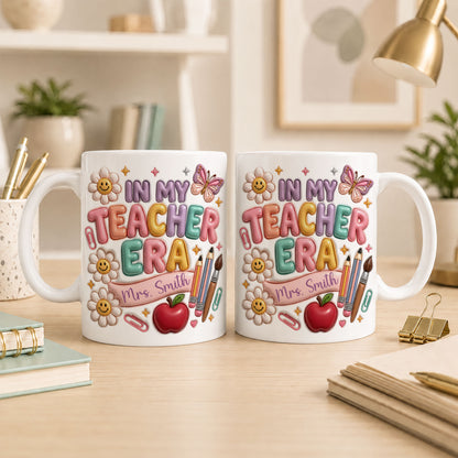Personalized In My Teacher Era Mug, Custom Teacher Name Coffee Mug, Back to School Teacher Gift, First Day of School Cup, Teacher Appreciation Gift