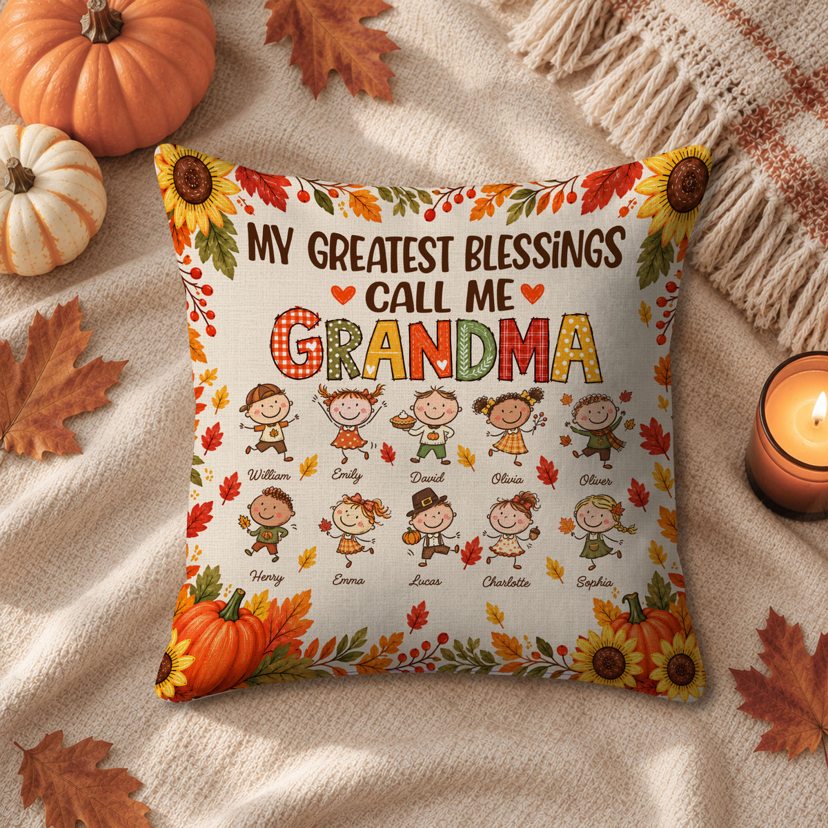 Personalized Thanksgiving Pillow - My Greatest Blessings Call Me Grandma - Fall Family Decor