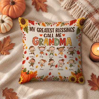 Personalized Thanksgiving Pillow - My Greatest Blessings Call Me Grandma - Fall Family Decor