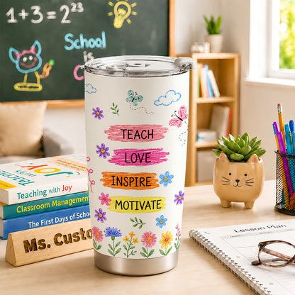 Rainbow Teacher Tumbler - Teach Love Inspire - Custom Teacher Name Travel Cup - Colorful Teacher Gift