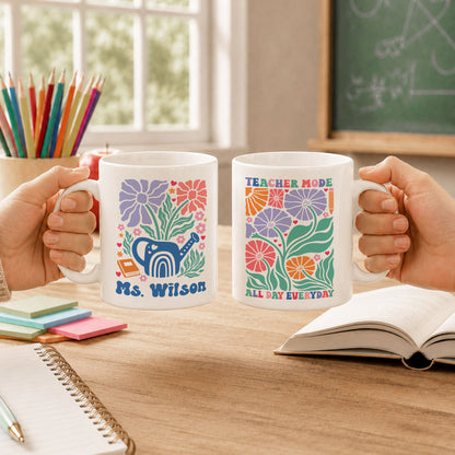 Boho Floral Teacher Mug - Teacher Mode All Day Everyday - Custom Teacher Name Coffee Mug - Appreciation Gift For Teachers