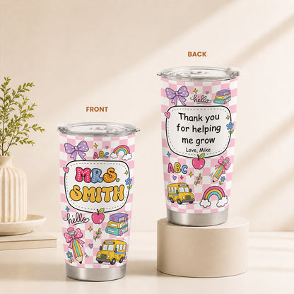 Colorful Teacher Tumbler - Custom Teacher Name & Student Message To Go Cup - Appreciation Gift for Teachers