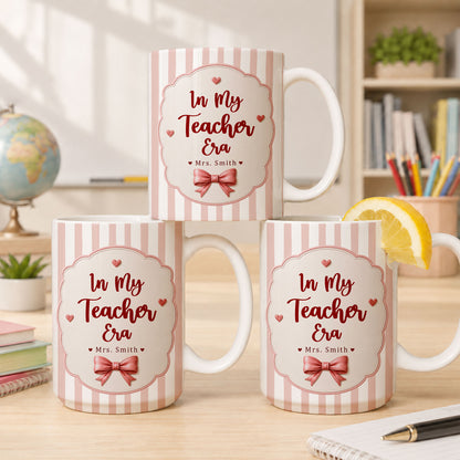 Personalized In My Teacher Era Mug, Custom Teacher Name Coffee Mug, Back to School Teacher Gift, First Day of School Cup, Teacher Appreciation Gift