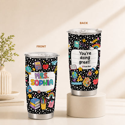 Colorful Teacher Tumbler - Custom Teacher Name & Student Message - Gift for Teachers