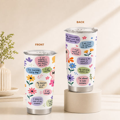 Floral Teacher Self Love Tumbler - Personalized Teacher To Go Cup - Motivational Gift For Teachers