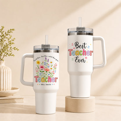 Personalized 40oz Teacher Tumbler with Handle & Straw – Custom Best Teacher Ever Gift for Back to School & Teacher Appreciation