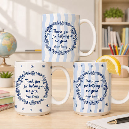 Blue Floral Teacher Mug - Thank You for Helping Me Grow - Custom Teacher Name Coffee Cup - Appreciation Gift for Teachers