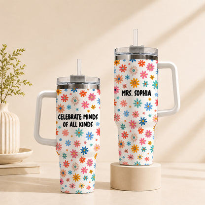 Personalized Teacher Tumbler - Celebrate Minds of All Kinds - Teacher Autism Awareness, Custom Teacher Name Tumbler
