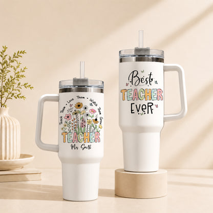 Personalized 40oz Teacher Tumbler with Handle & Straw – Custom Best Teacher Ever Gift for Back to School & Teacher Appreciation