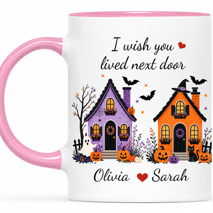 Personalized Halloween Bestie Mug - I Wish You Lived Next Door Accent Mug - Spooky Season Gift for Besties