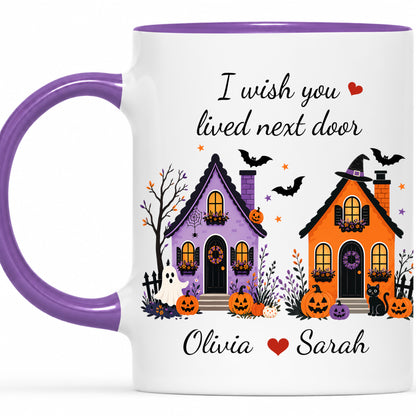 Personalized Halloween Bestie Mug - I Wish You Lived Next Door Accent Mug - Spooky Season Gift for Besties